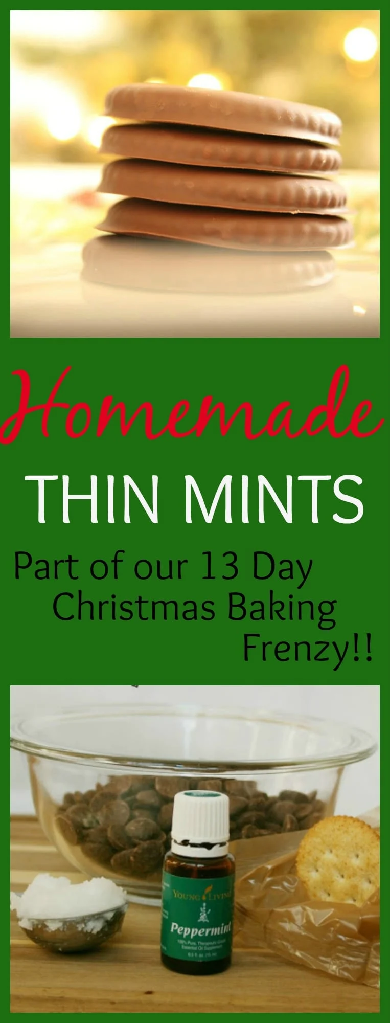 Homemade Thin Mint Recipe- A simple, 4-ingredient recipe for everyone's favorite cookie! Part of our 13 Days of Christmas Baking !